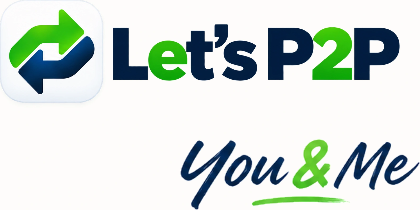 Let’s P2P — You & Me